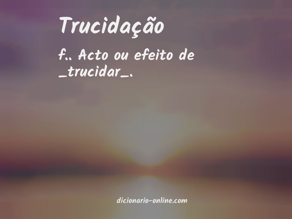 Significado de trucidação