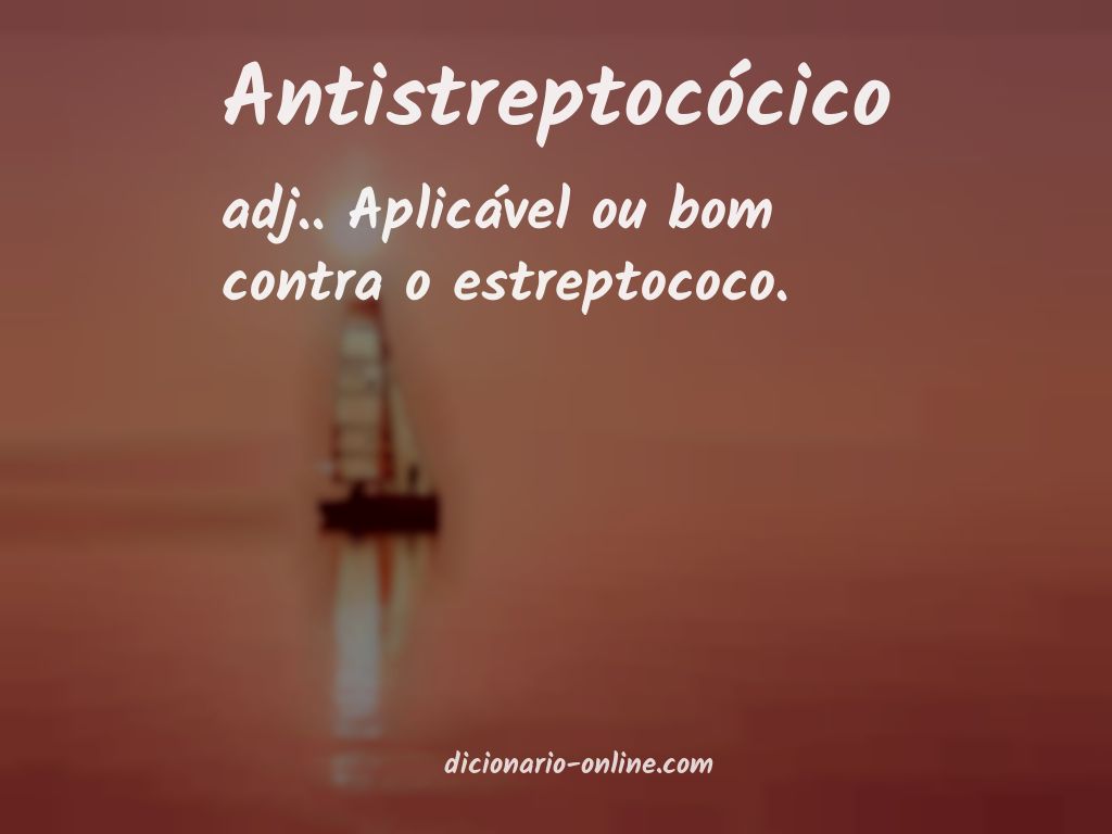 Significado de antistreptocócico