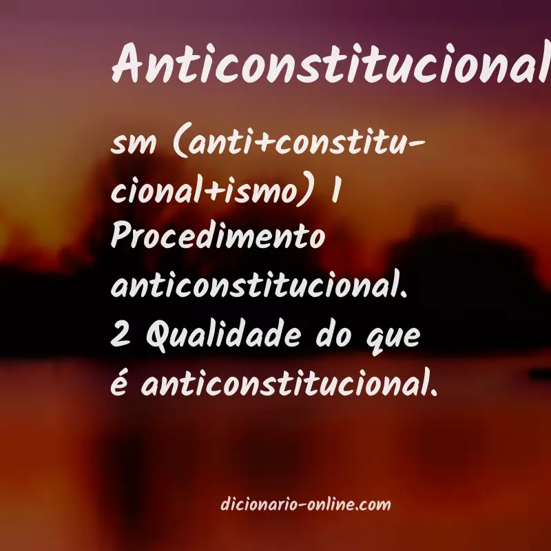 Significado de anticonstitucionalismo