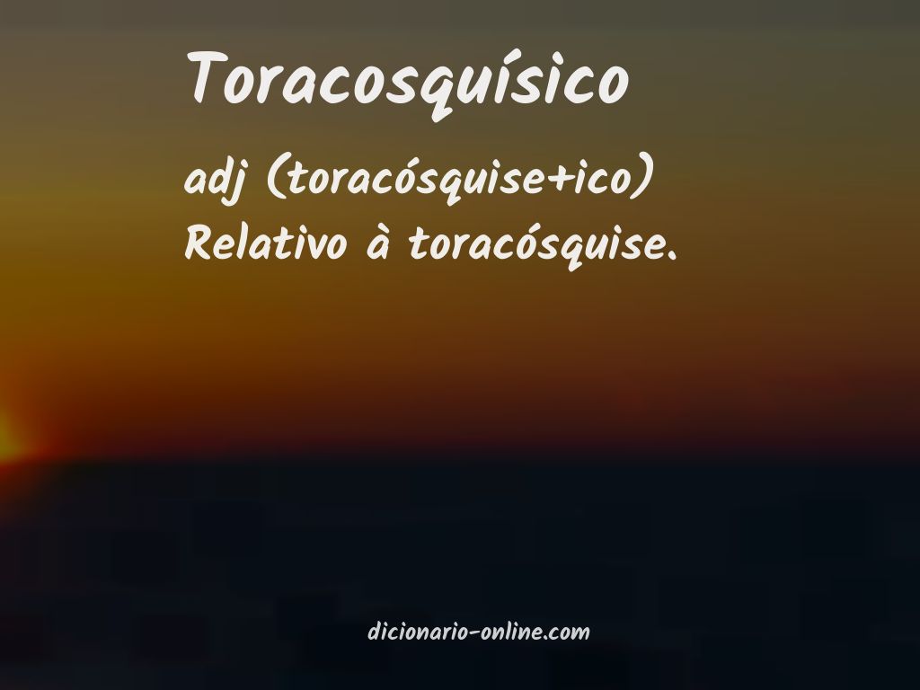 Significado de toracosquísico