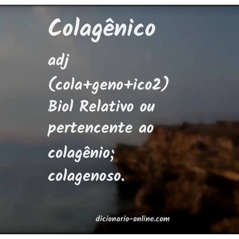 Significado de colagênico