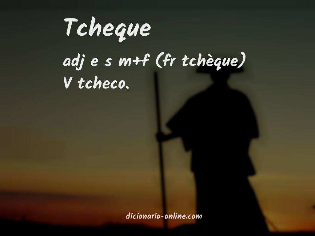 Significado de tcheque