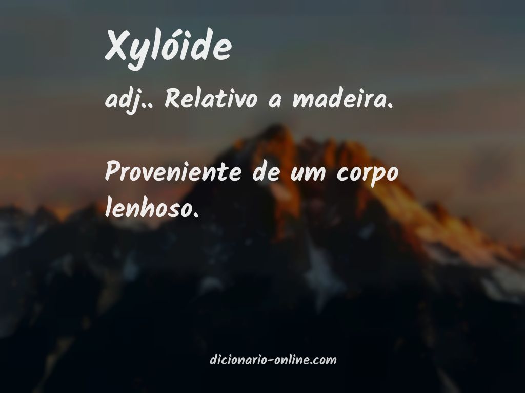 Significado de xylóide