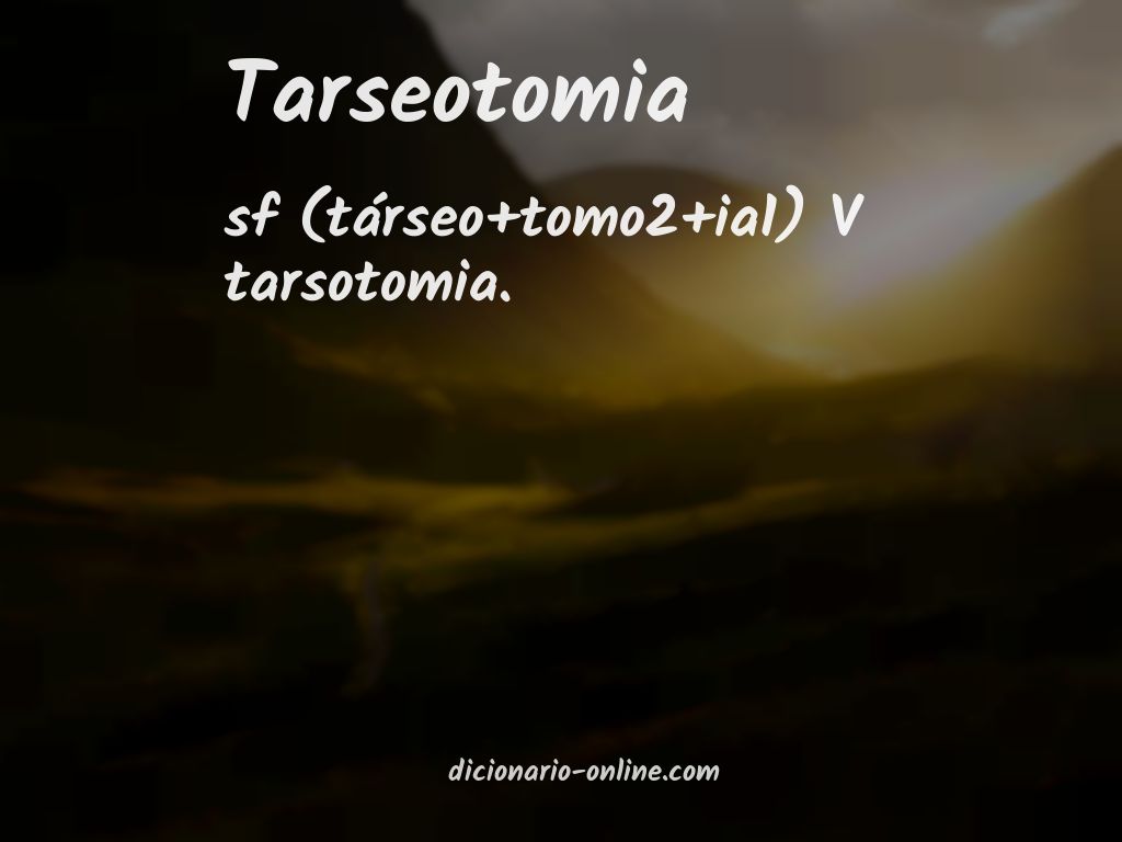 Significado de tarseotomia