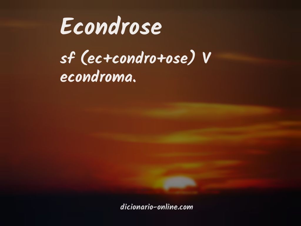 Significado de econdrose