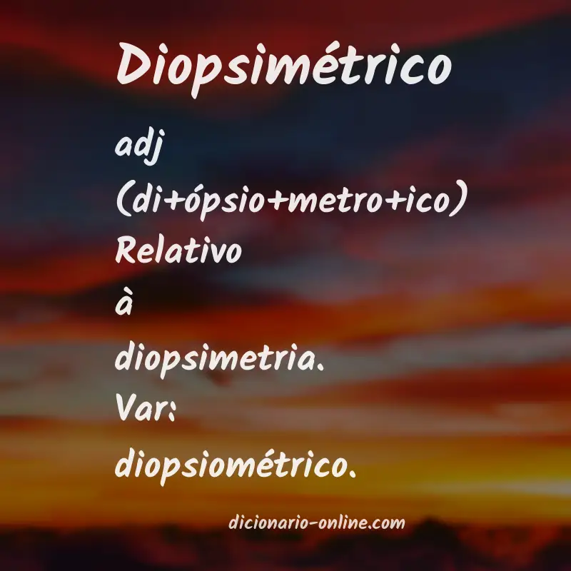 Significado de diopsimétrico