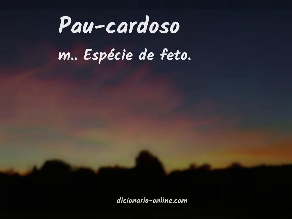 Significado de pau-cardoso