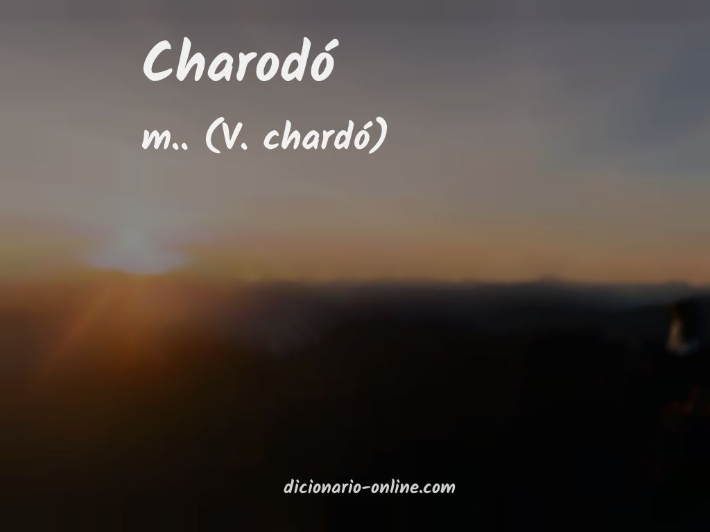 Significado de charodó