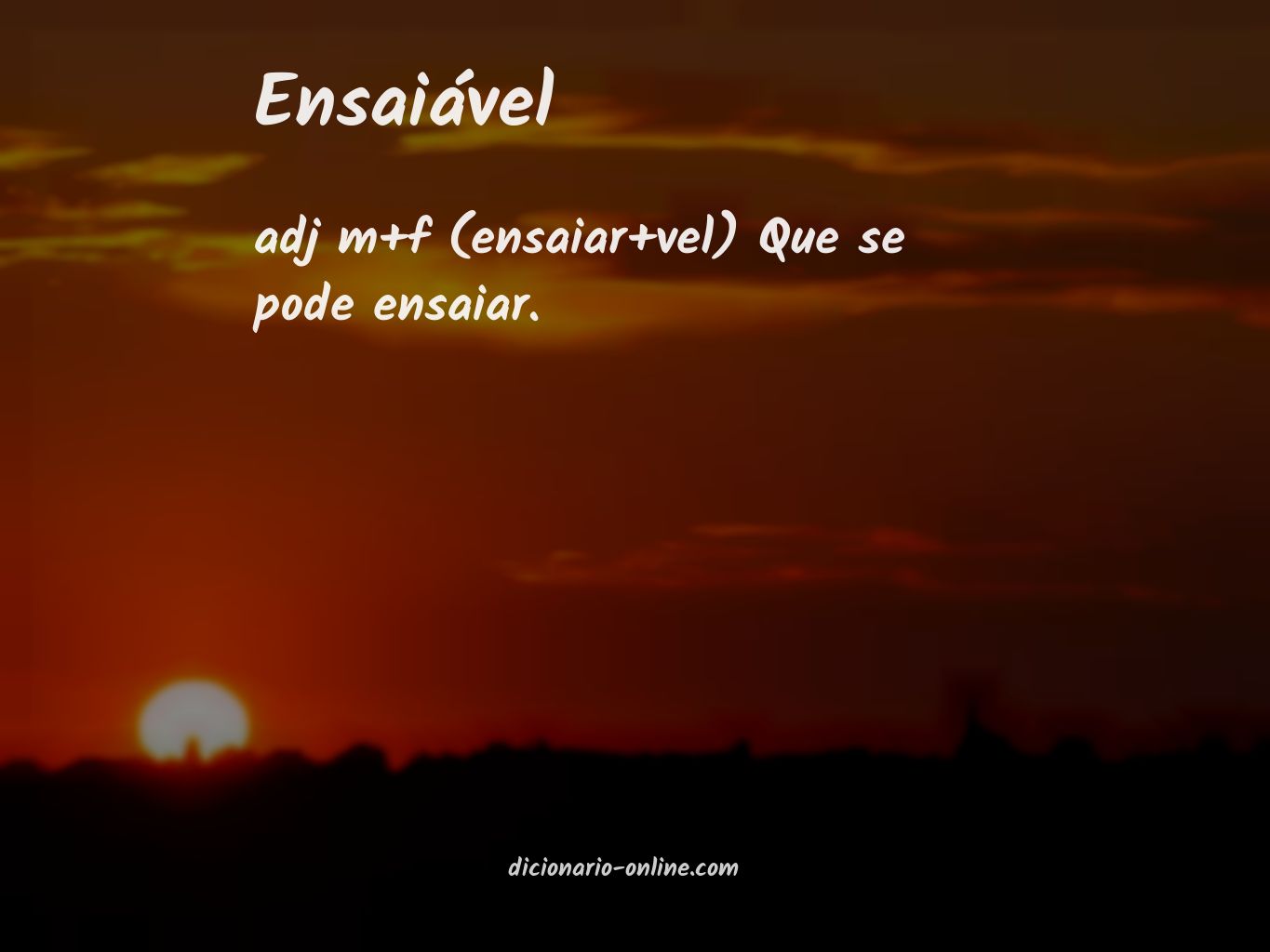 Significado de ensaiável