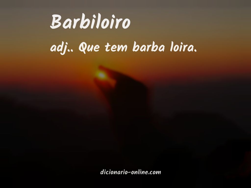 Significado de barbiloiro