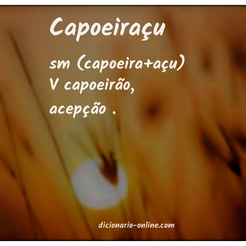 Significado de capoeiraçu
