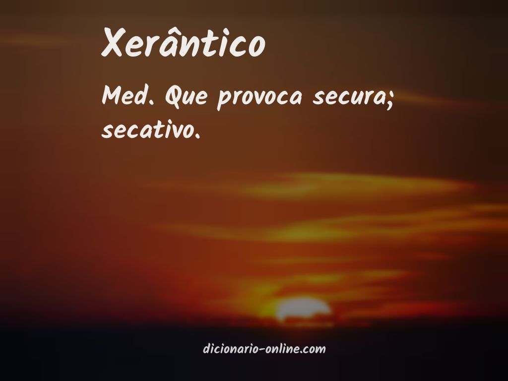 Significado de xerântico