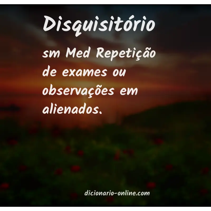 Significado de disquisitório