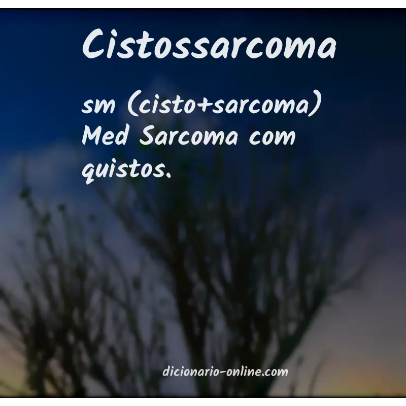 Significado de cistossarcoma