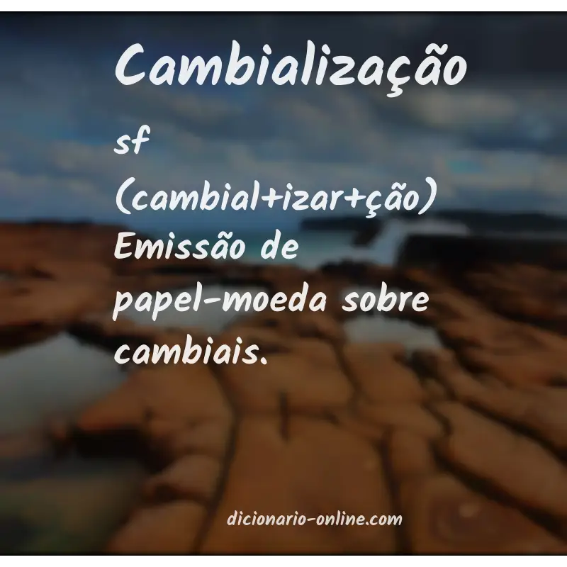 Significado de cambialização
