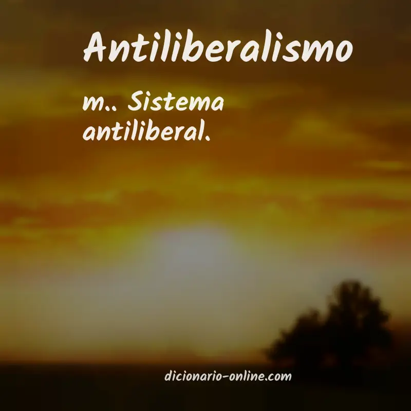 Significado de antiliberalismo
