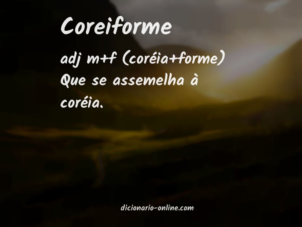 Significado de coreiforme