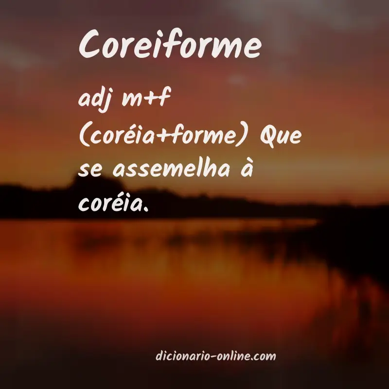 Significado de coreiforme