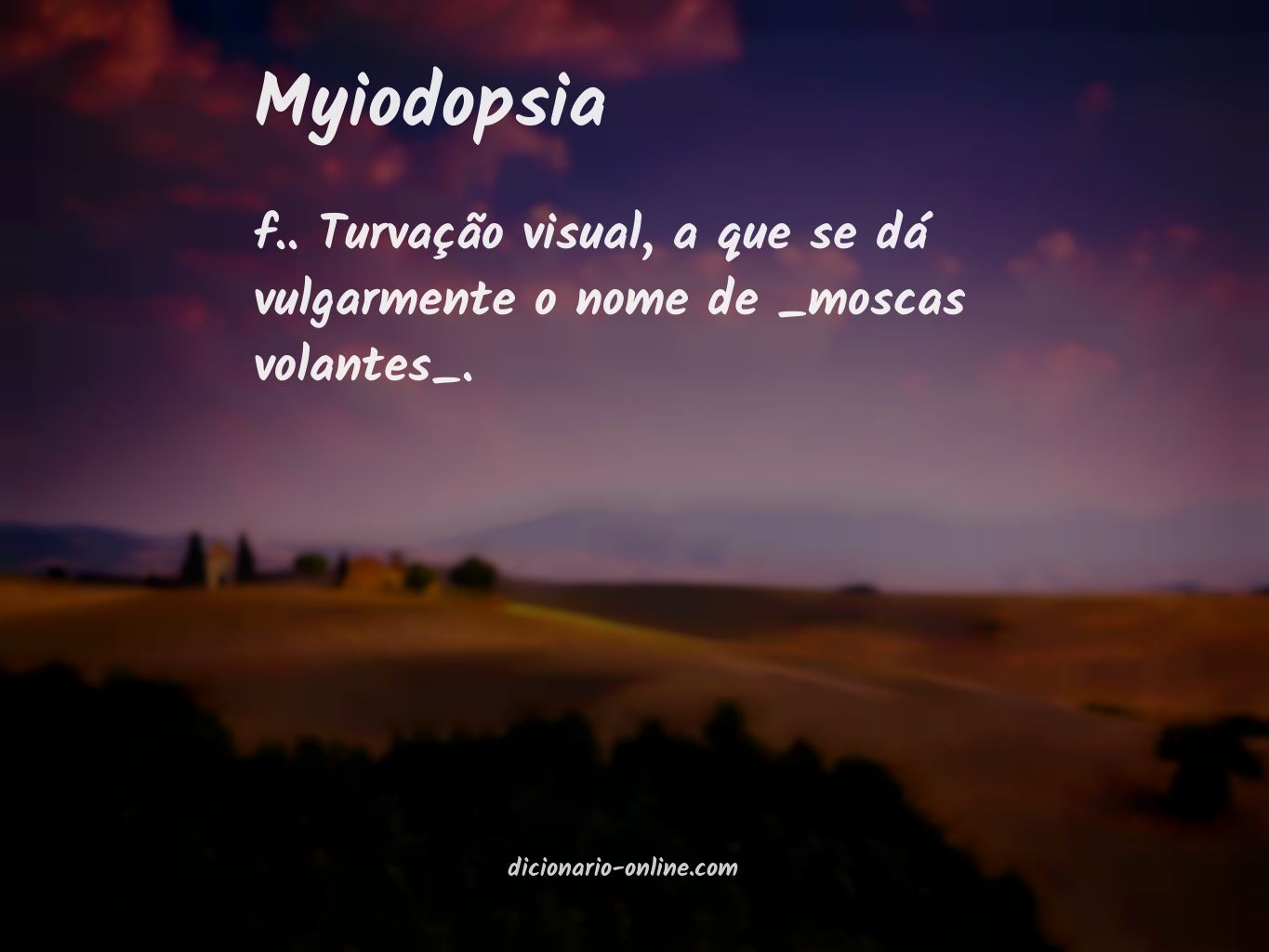 Significado de myiodopsia
