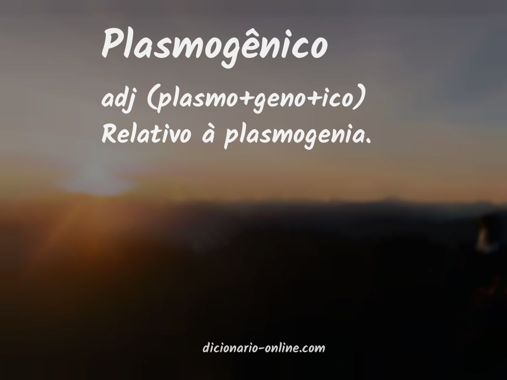 Significado de plasmogênico