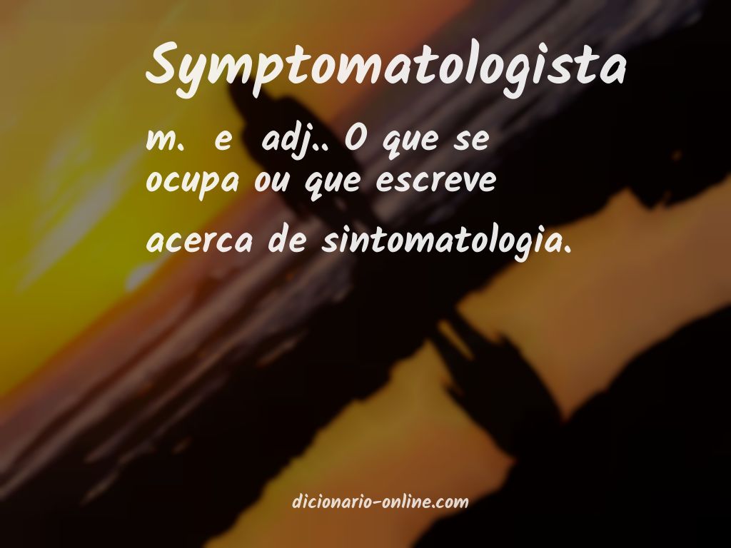 Significado de symptomatologista