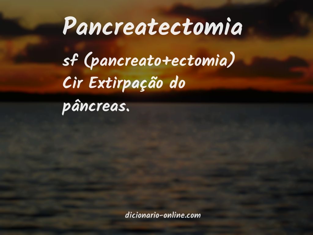 Significado de pancreatectomia