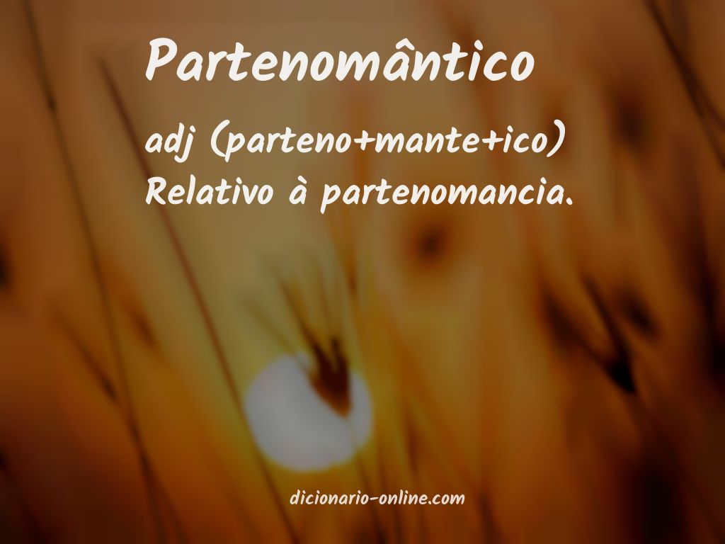 Significado de partenomântico