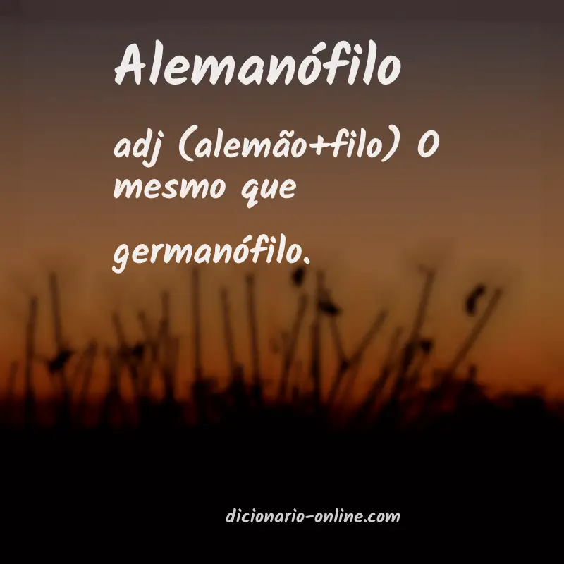 Significado de alemanófilo