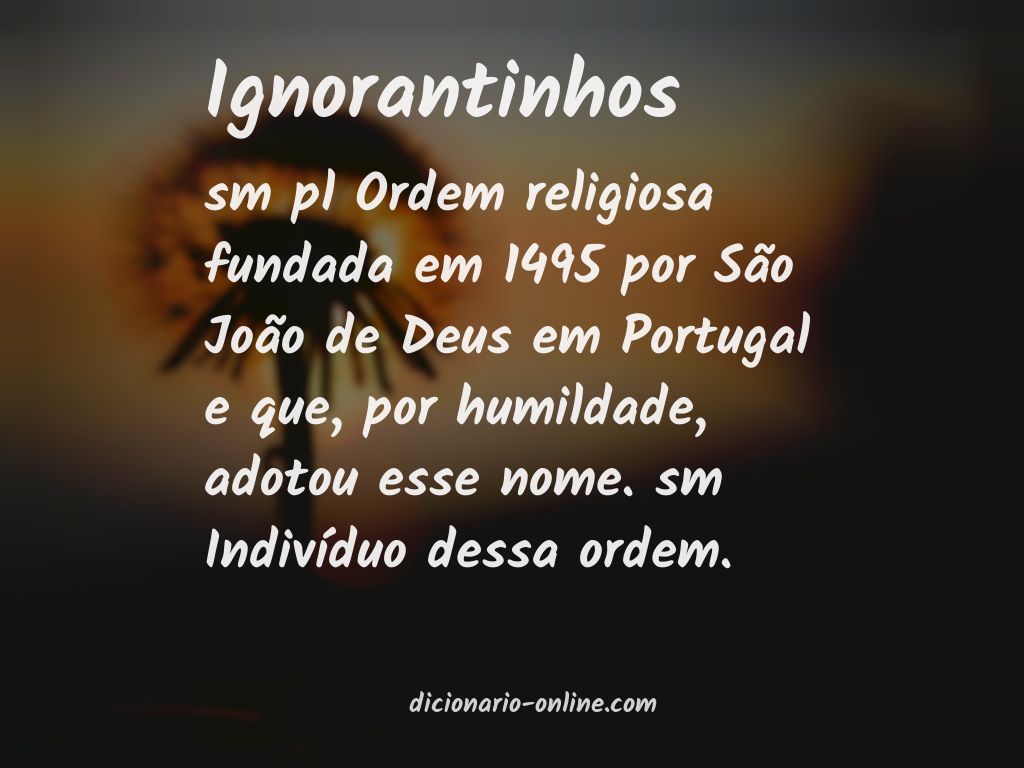 Significado de ignorantinhos