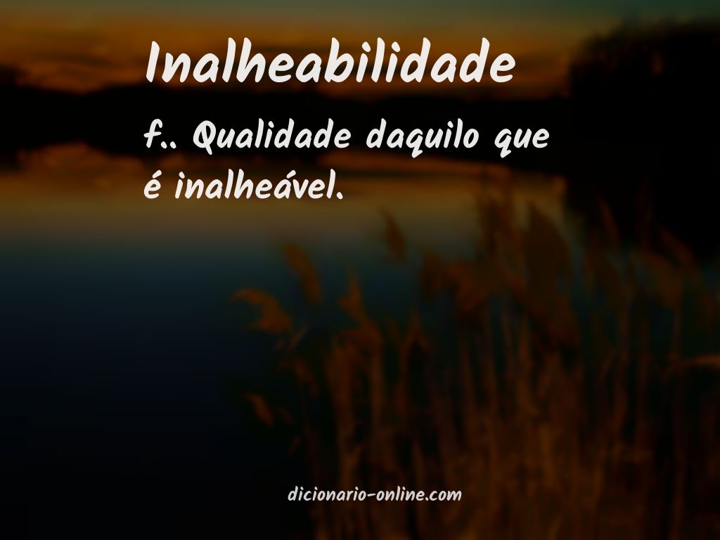 Significado de inalheabilidade