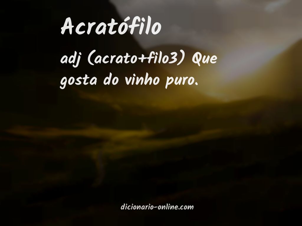 Significado de acratófilo