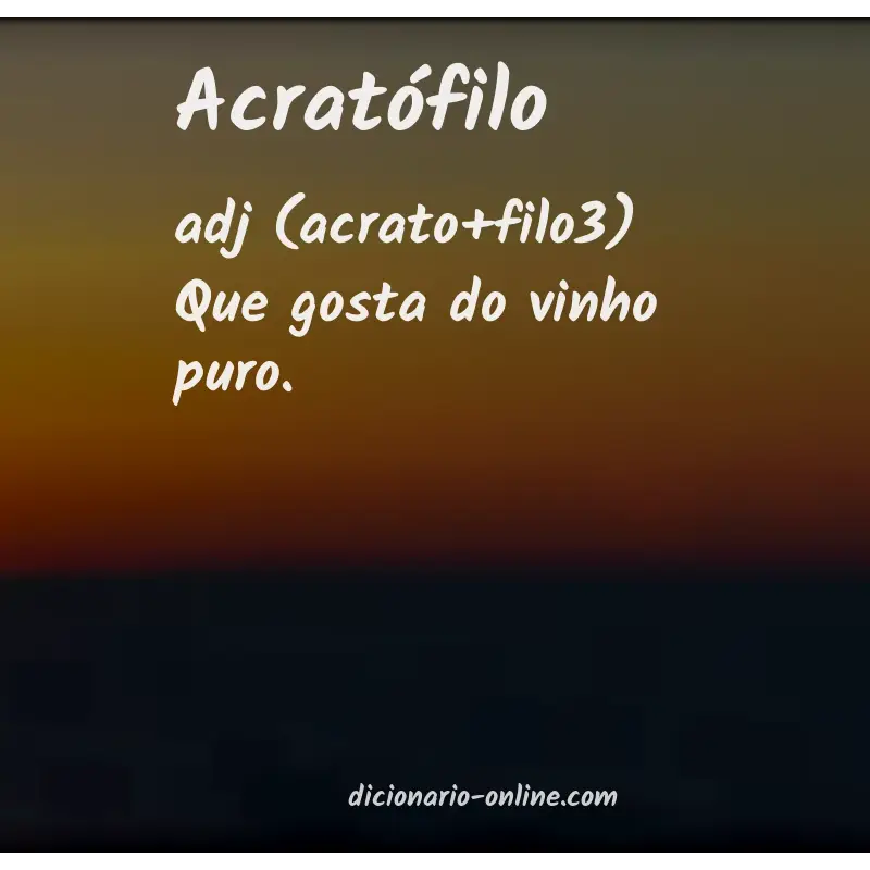 Significado de acratófilo