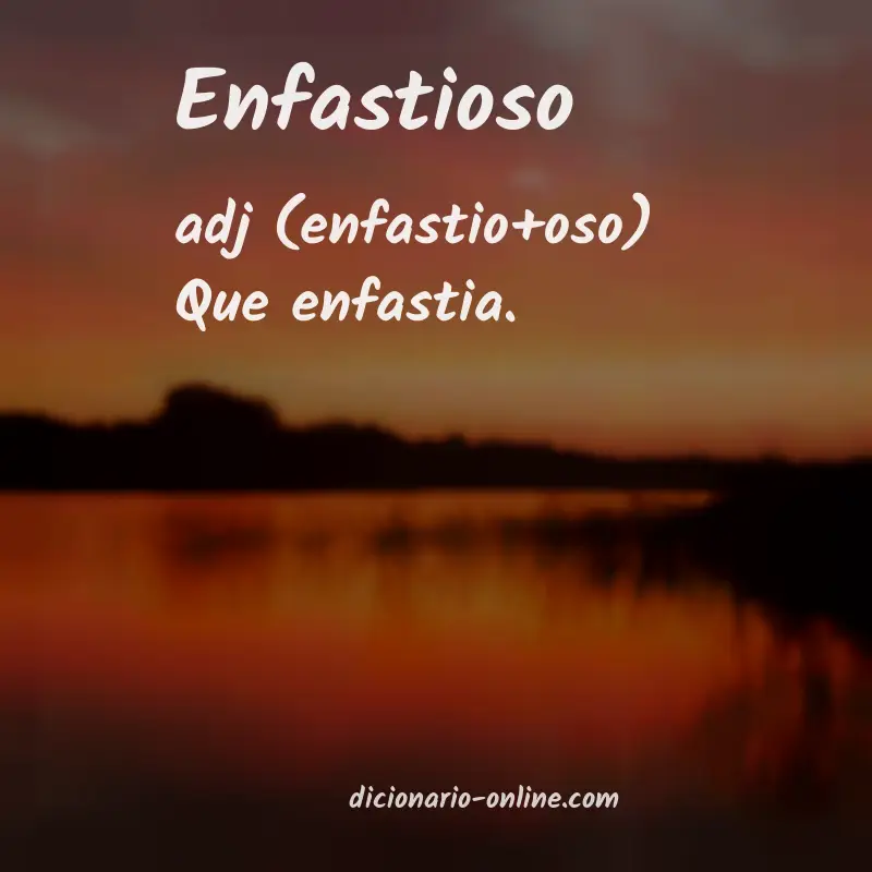 Significado de enfastioso