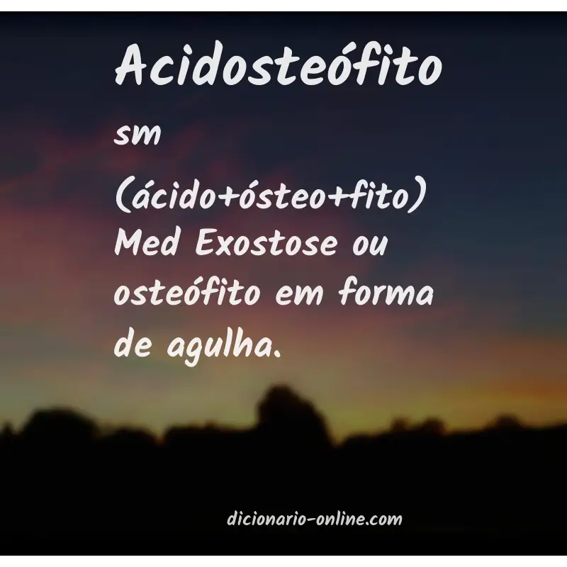 Significado de acidosteófito