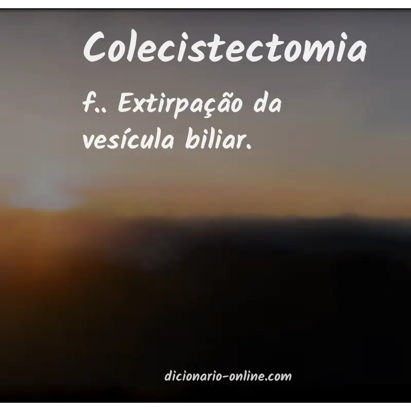 Significado de colecistectomia