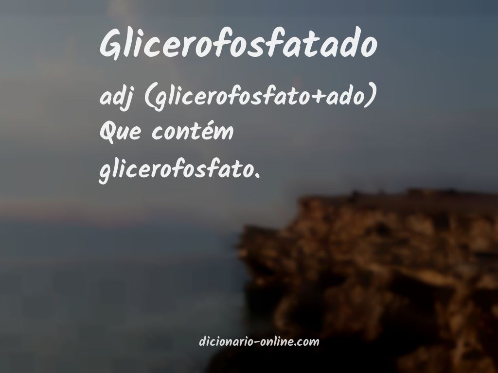 Significado de glicerofosfatado