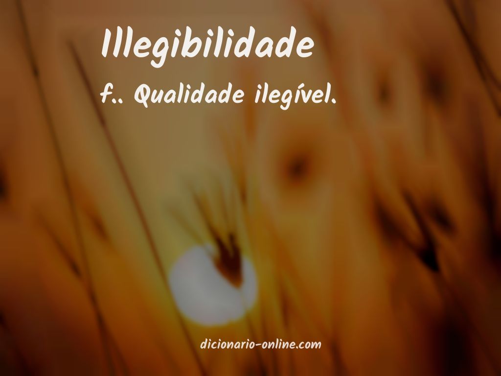 Significado de illegibilidade