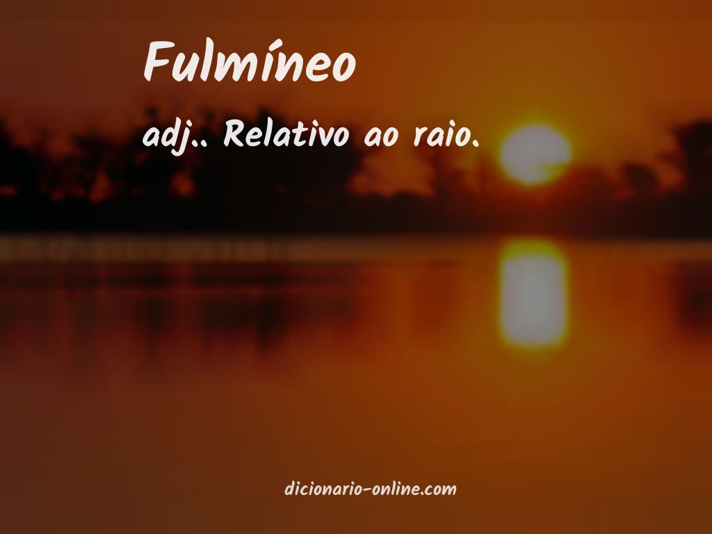 Significado de fulmíneo