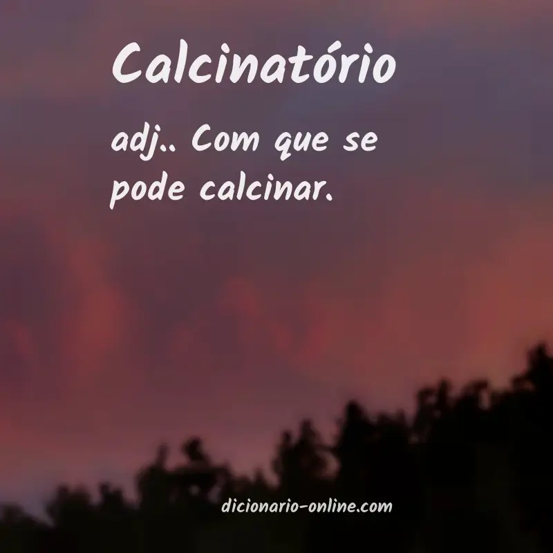 Significado de calcinatório
