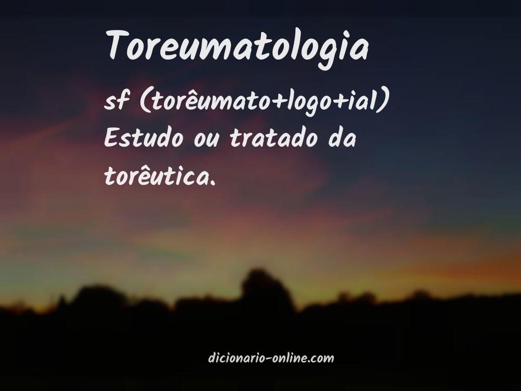 Significado de toreumatologia