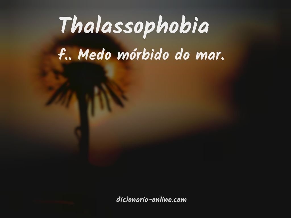 Significado de thalassophobia