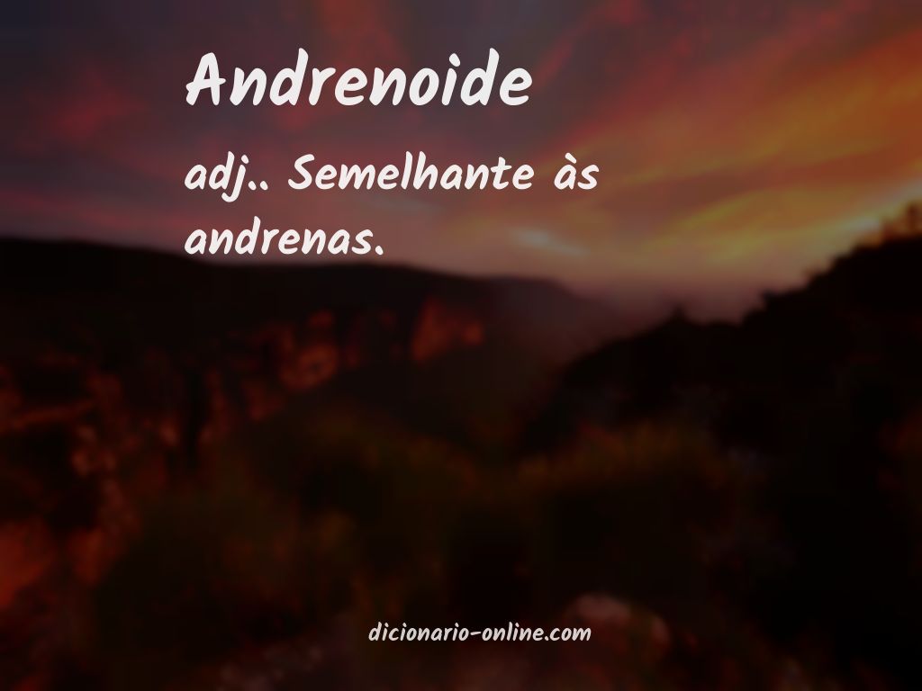 Significado de andrenoide