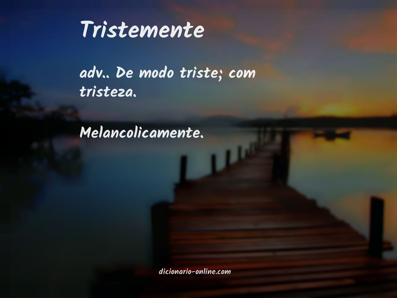 Significado de tristemente