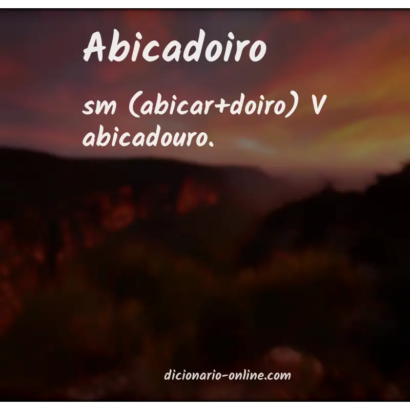 Significado de abicadoiro