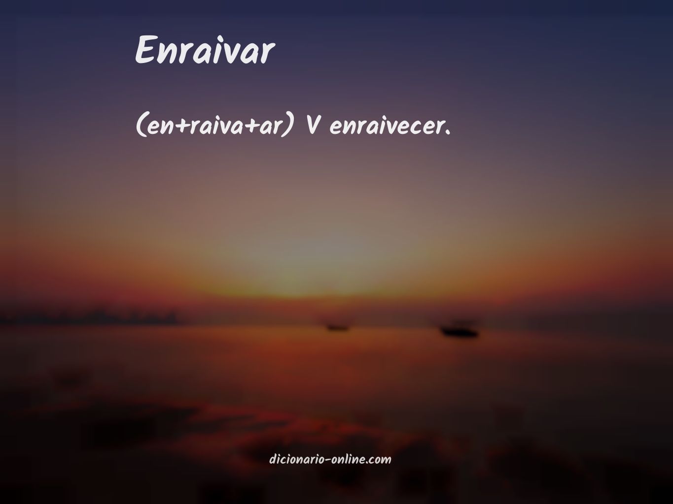 Significado de enraivar