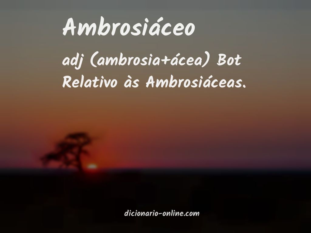 Significado de ambrosiáceo