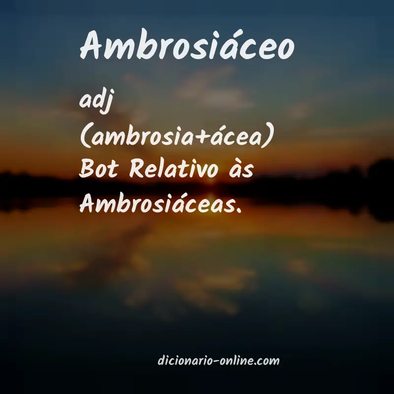 Significado de ambrosiáceo