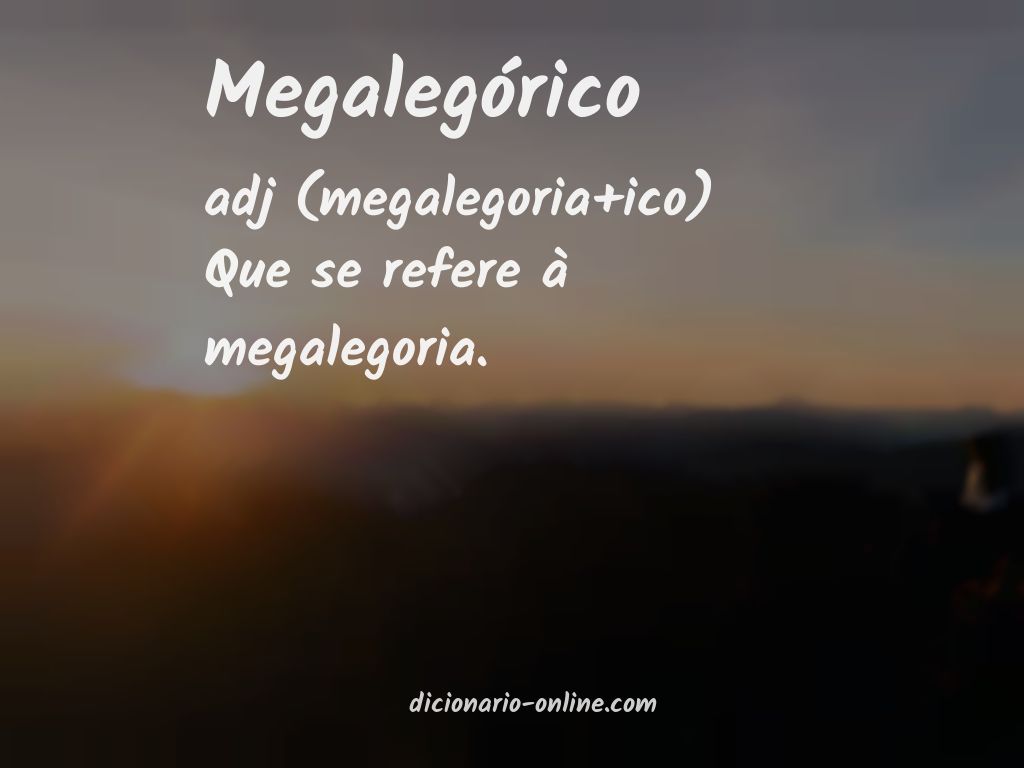 Significado de megalegórico