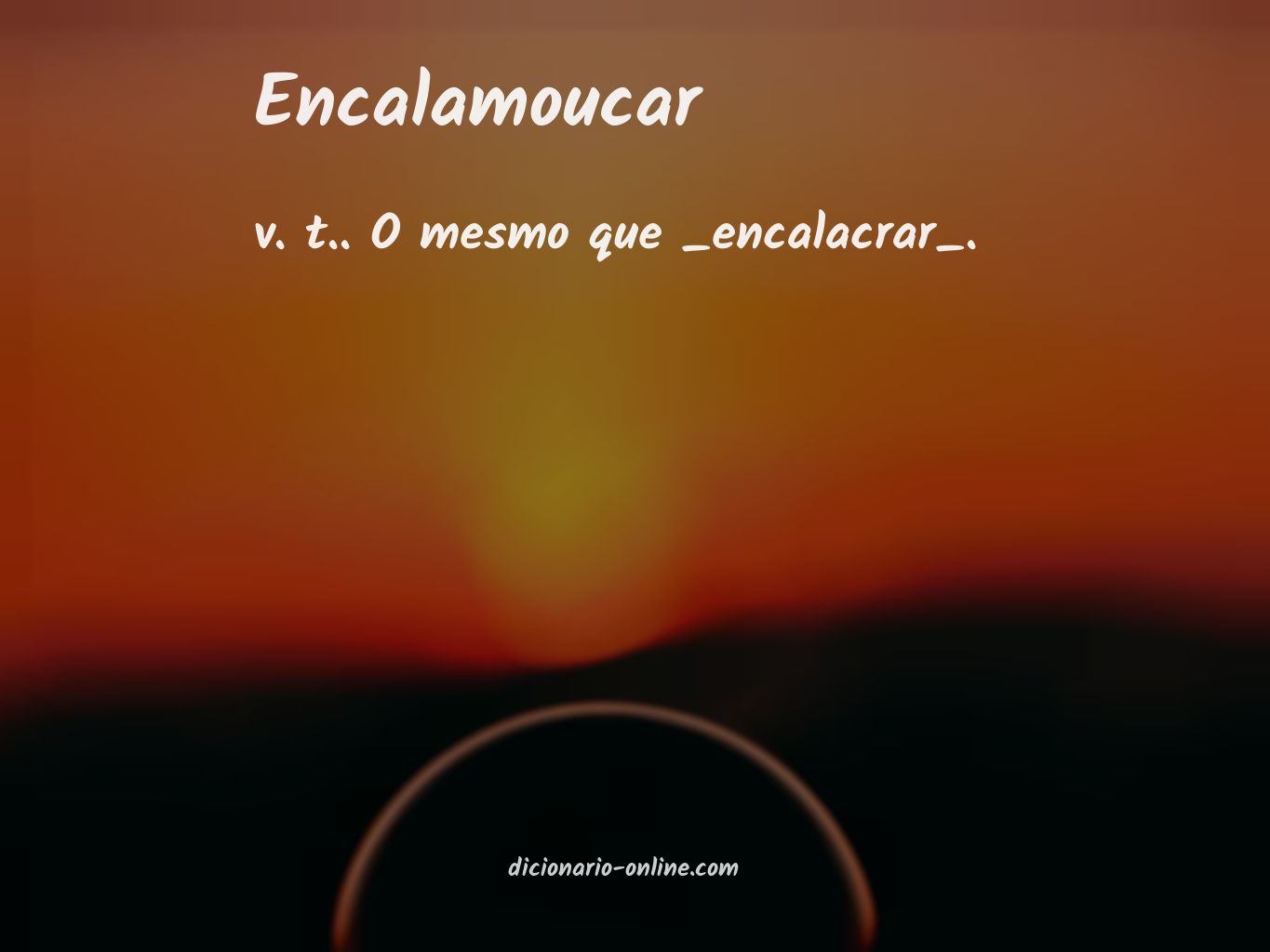 Significado de encalamoucar