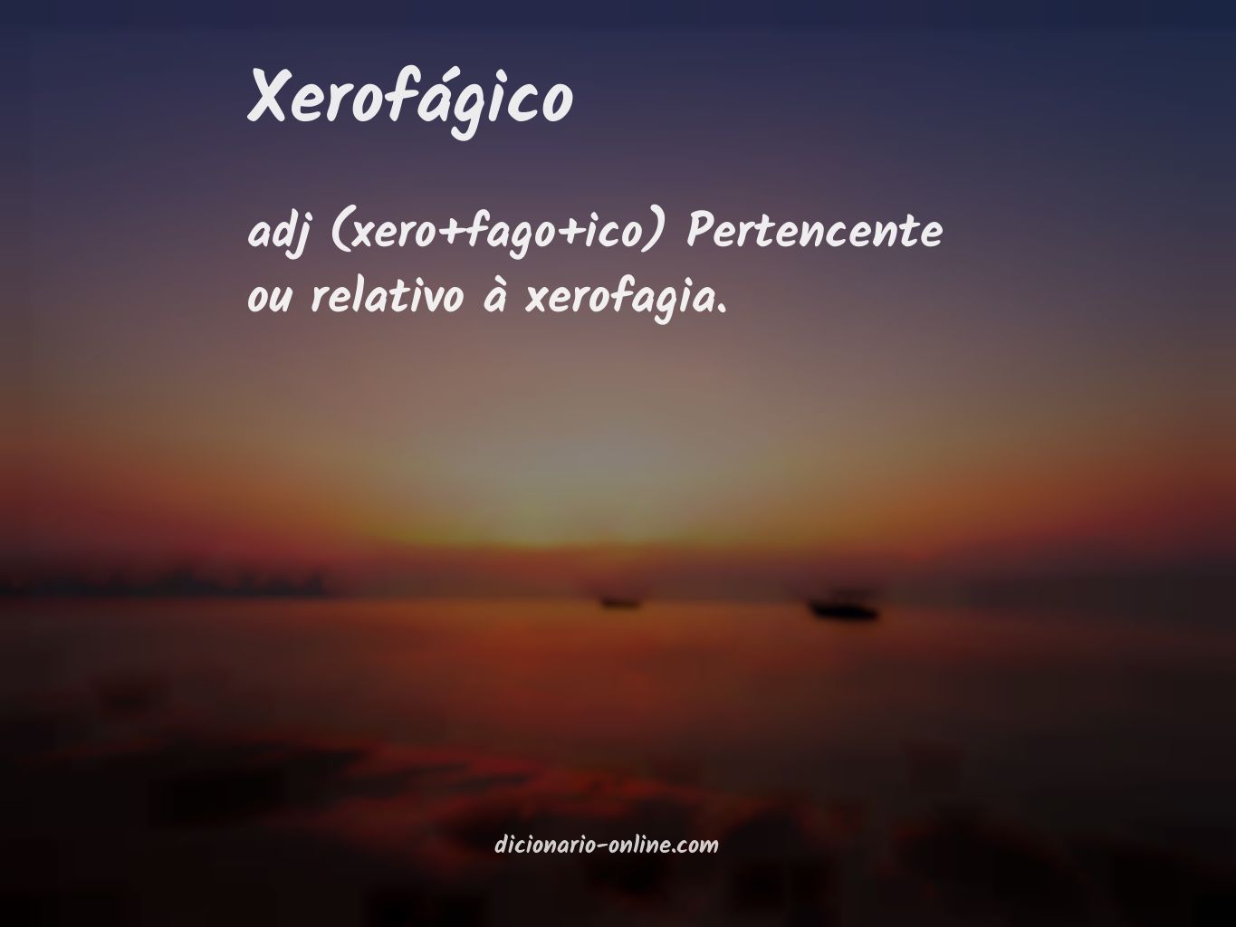 Significado de xerofágico